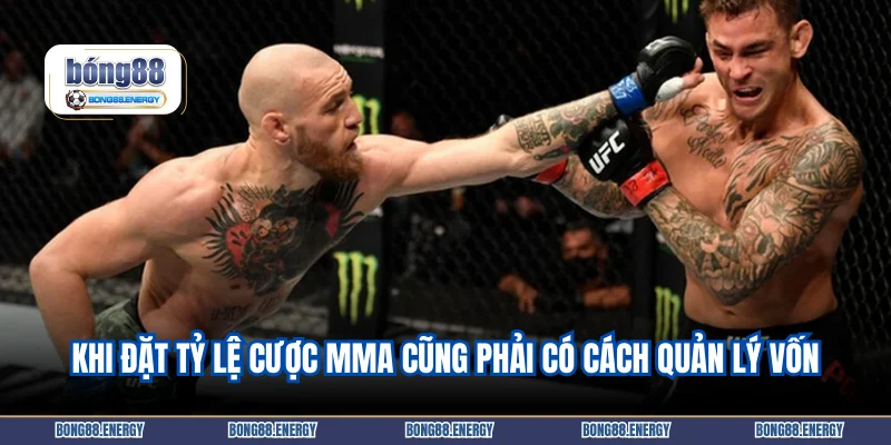 Khi đặt tỷ lệ cược MMA cũng phải có cách quản lý vốn